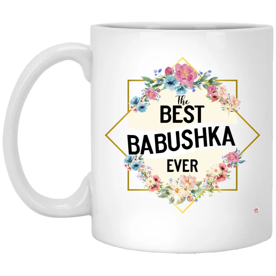 Babushka Mug The Best Babushka Ever Coffee Cup 11oz White XP8434