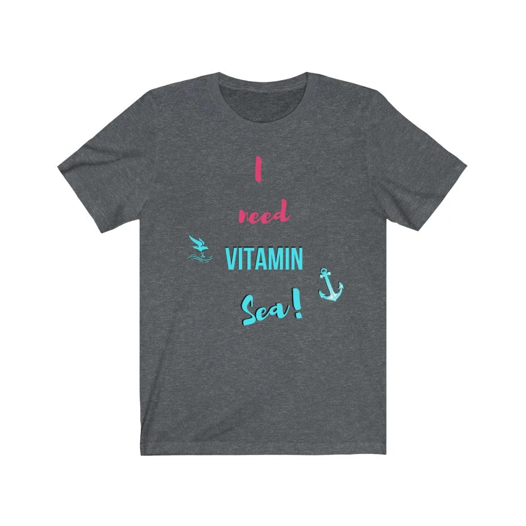 I Need Vitamin Sea - DJ Short Sleeve Tee